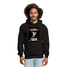 If I'm Not Going To The Hospital I'm Getting Back On Men's Hoodie