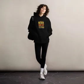 Never Give up Unisex oversized hoodie Black