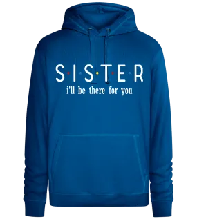 Sister Friends Design - Premium unisex hoodie